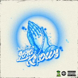 Lord Knows by Lucky Forte