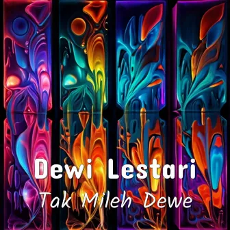 Tak Mileh Dewe by Dewi Lestari