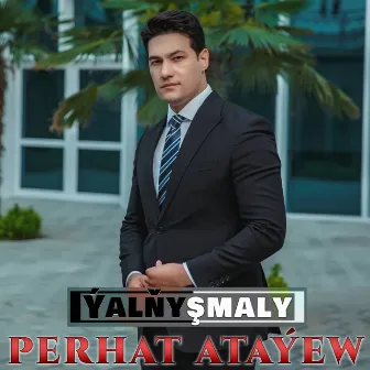 Ýalňyşmaly by Perhat Ataýew