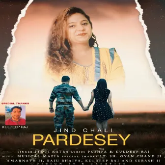 Jind Chali Paedesey by Jyoti Katra