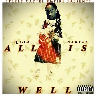 All Is Well by Quon Cartel