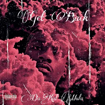 Get Back by DaKid Mula