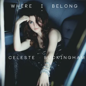 Where I Belong by Celeste Buckingham