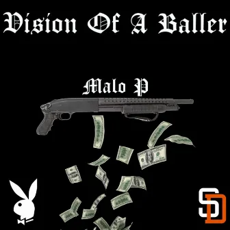 Vision Of A Baller by Malo P