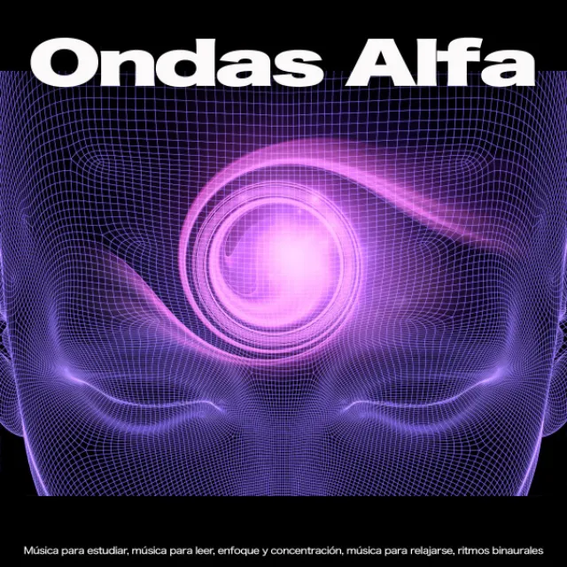 Ondas Alfa: Música para estudiar, enfoque y concentración, música para leer, música para relajarse, ritmos binaurales