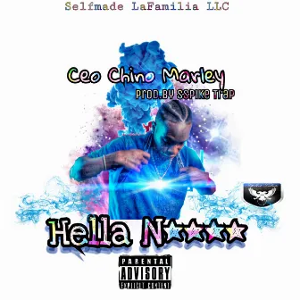 Hella N**** by Ceochinomarley