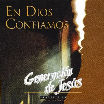 En Dios Confiamos, Vol. 13 by Generacion De Jesus