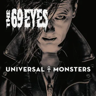 Universal Monsters by The 69 Eyes