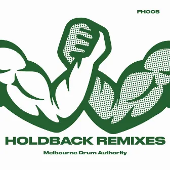 Holdback Remixes by Melbourne Drum Authority