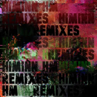 HM REMIXES by HIMINN