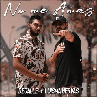 No Me Amas by Decalle