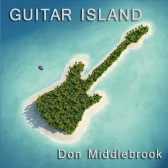 Guitar Island by Don Middlebrook