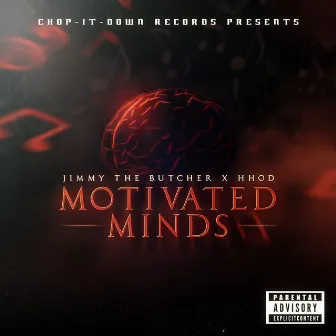 Motivated Minds by Jimmy Da Butcher