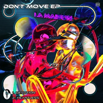 Don't Move by LA MAISON