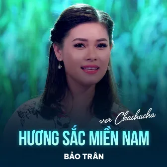 Hương Sắc Miền Nam (Chachacha) by Bảo Trân