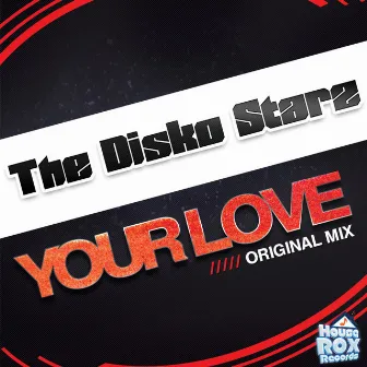 Your Love by The Disko Starz