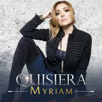 Quisiera by Myriam