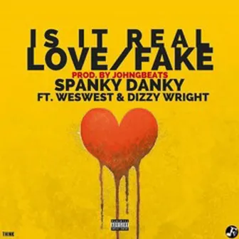 Is It Real Love/Fake by JohnG