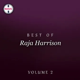 Best of Raja Harrison, Vol. 2 by Raja Harrison