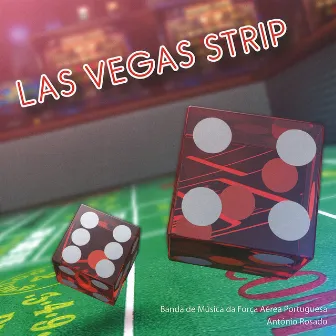 New Compositions For Concert Band 75: Las Vegas Strip by Banda de Música da Força Aérea