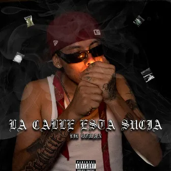 La Calle Esta Sucia by Lil Roman