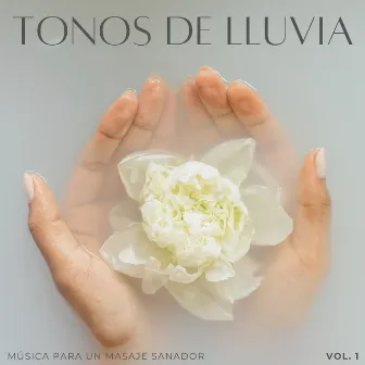 Tonos De Lluvia: Música Para Un Masaje Sanador Vol. 1 by Johann Sebastian Spach