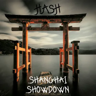 Shanghai Showdown by Hash