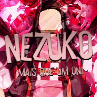 Nezuko: Mais Que um Oni by Babits