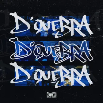 D'QUEBRA by Loce