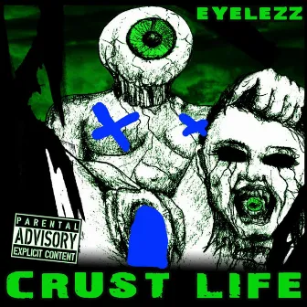 Crust Life by Eyelezz