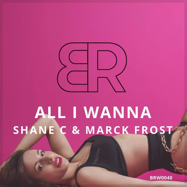 All I Wanna - Extended Mix