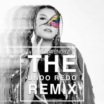 The UNDO REDO RX (Radio Edit) by Wendyz Zheng