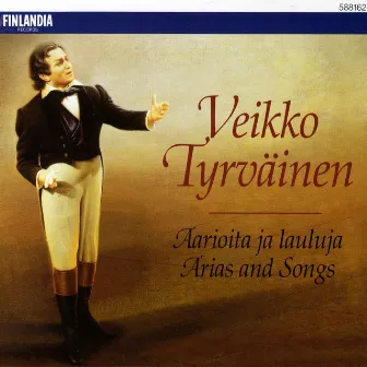 Arias and Songs - Aarioita ja lauluja by VEIKKO TYRVÄINEN