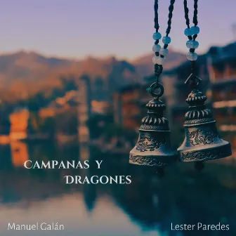 Campanas y Dragones by Lester Paredes