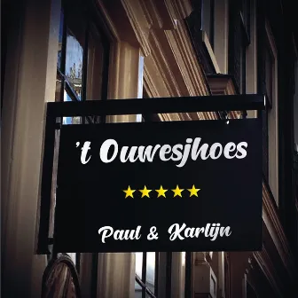 `t Ouwesjhoes by Paul en Karlijn