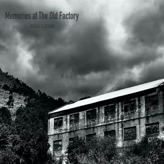 Memories At The Old Factory by João Pedro Almeida Lucas