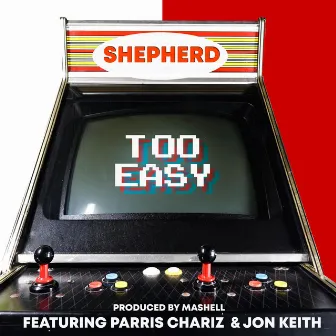 Too Easy by Shepherd