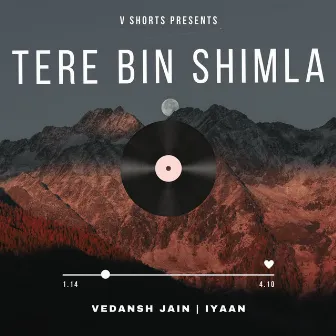 Tere Bin Shimla by 