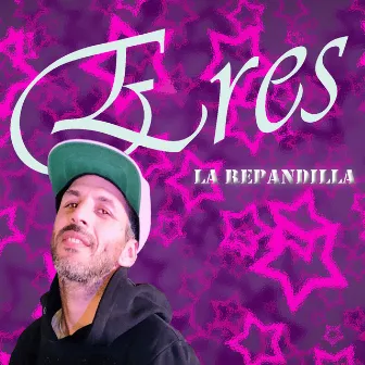 Eres by La Repandilla