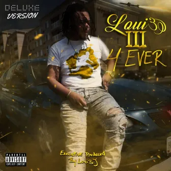 Loui3 III 4ever (Deluxe Version) by Loui3 J