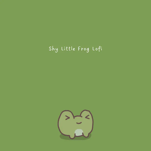 Shy Little Frog Lofi