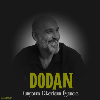 Yürüyorum Dikenlerin Üstünde by Dodan