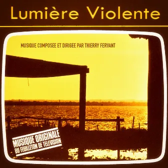 Lumière violente (Musique originale du feuilleton de télévision) [Evasion 1970] - Single by Thierry Fervant