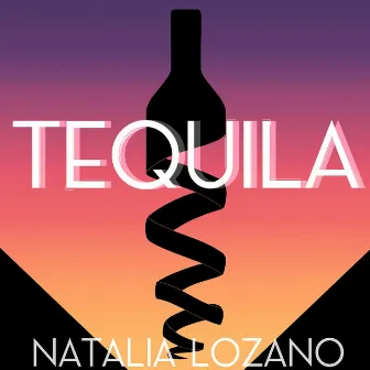 Tequila by Natalia Lozano