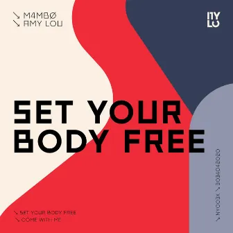 Set Your Body Free by M4MBØ