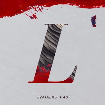 Had - Single by TeZATalks