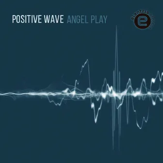 Positive Wave by Angel Play