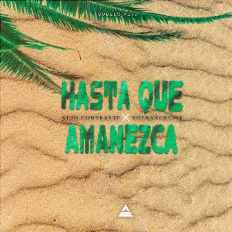 Hasta que amanezca by Alto contraste