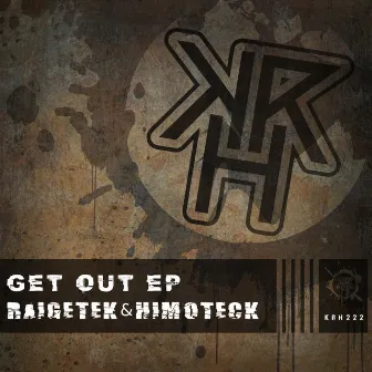 Get Out Ep by Raigetek