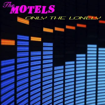 Only The Lonely (Re-Recorded Version) by The Motels